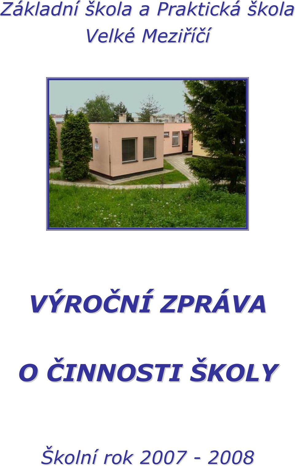 Meziříčí VÝROČNÍ ZPRÁVA