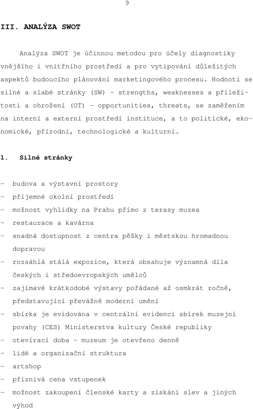 přírodní, technologické a kulturní. 1.