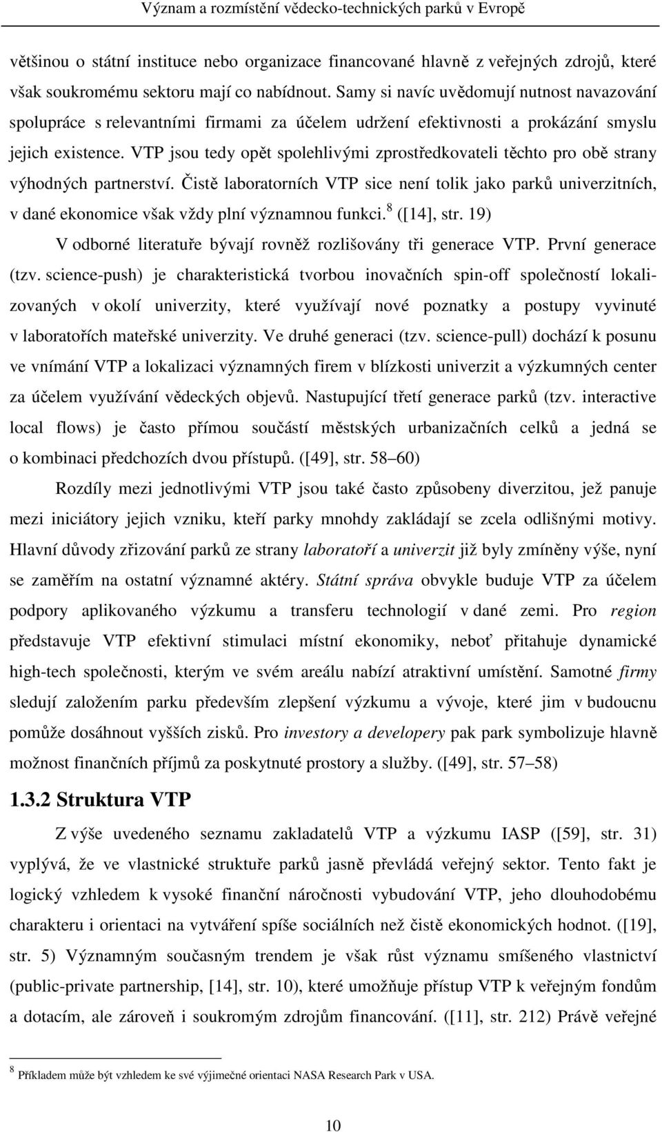 VTP jsou tedy opět spolehlivými zprostředkovateli těchto pro obě strany výhodných partnerství.