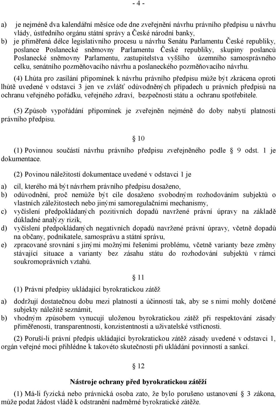 samosprávného celku, senátního pozměňovacího návrhu a poslaneckého pozměňovacího návrhu.