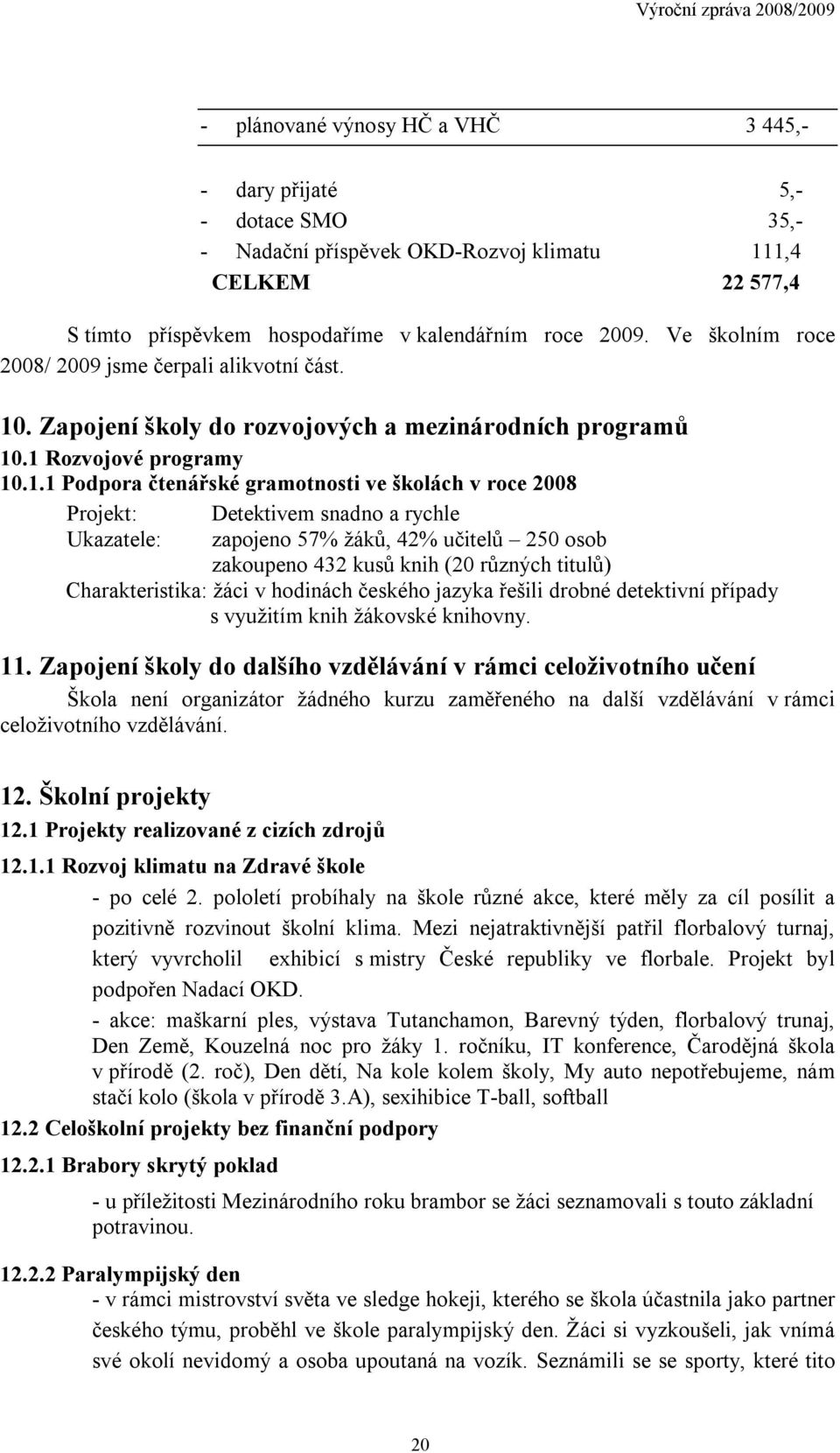 . Zapojení školy do rozvojových a mezinárodních programů 10