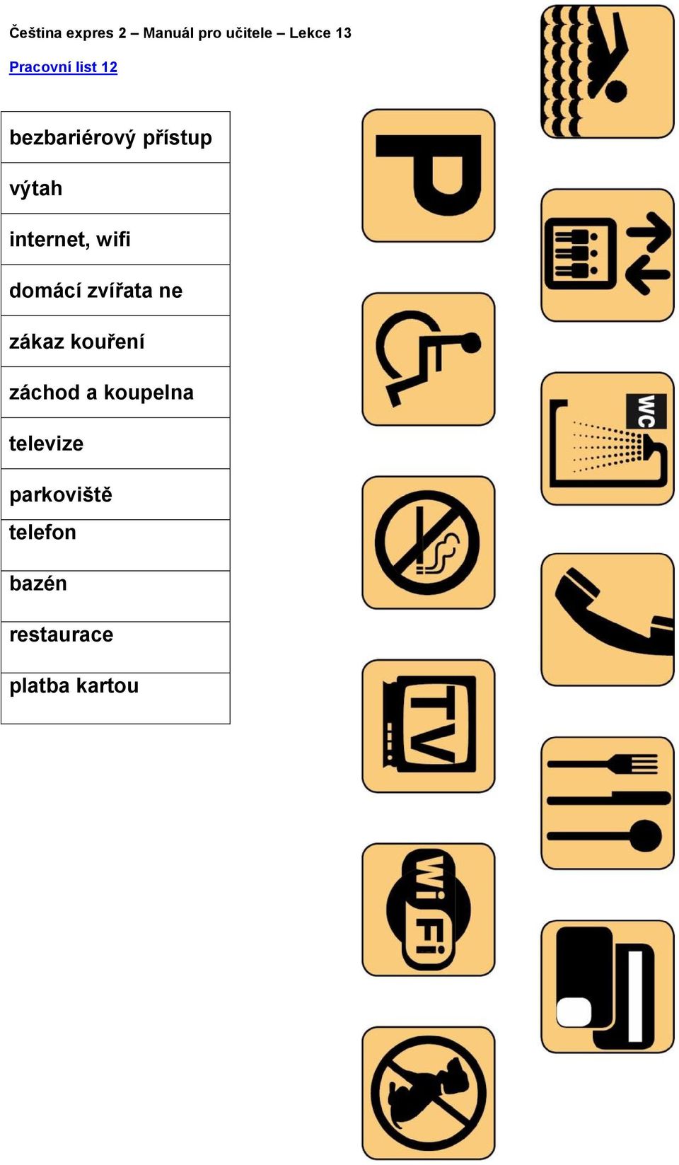 zákaz kouření záchod a koupelna televize