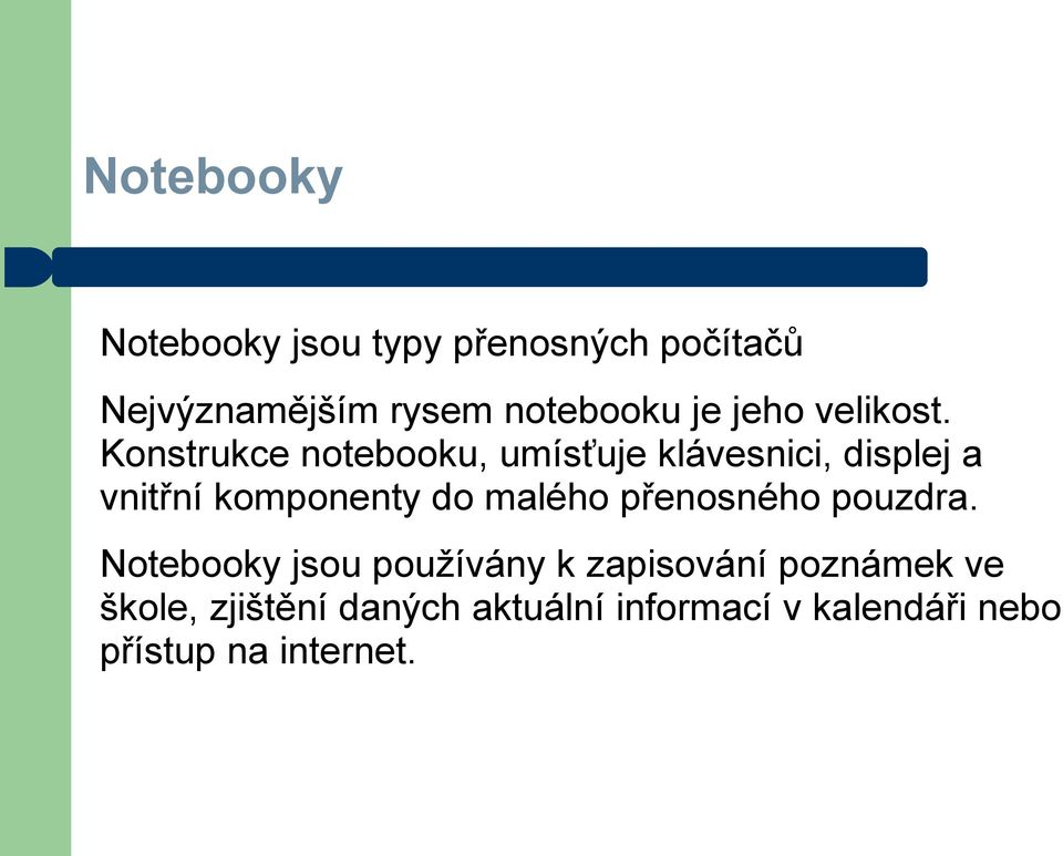 Konstrukce notebooku, umísťuje klávesnici, displej a vnitřní komponenty do malého