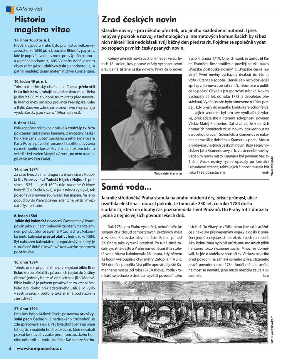 den 49 př. n. l. Tohoto dne římský císař Julius Caesar překročil řeku Rubicon, a zahájil tak občanskou válku.