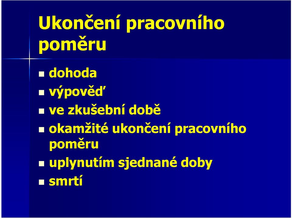 ukončení pracovního