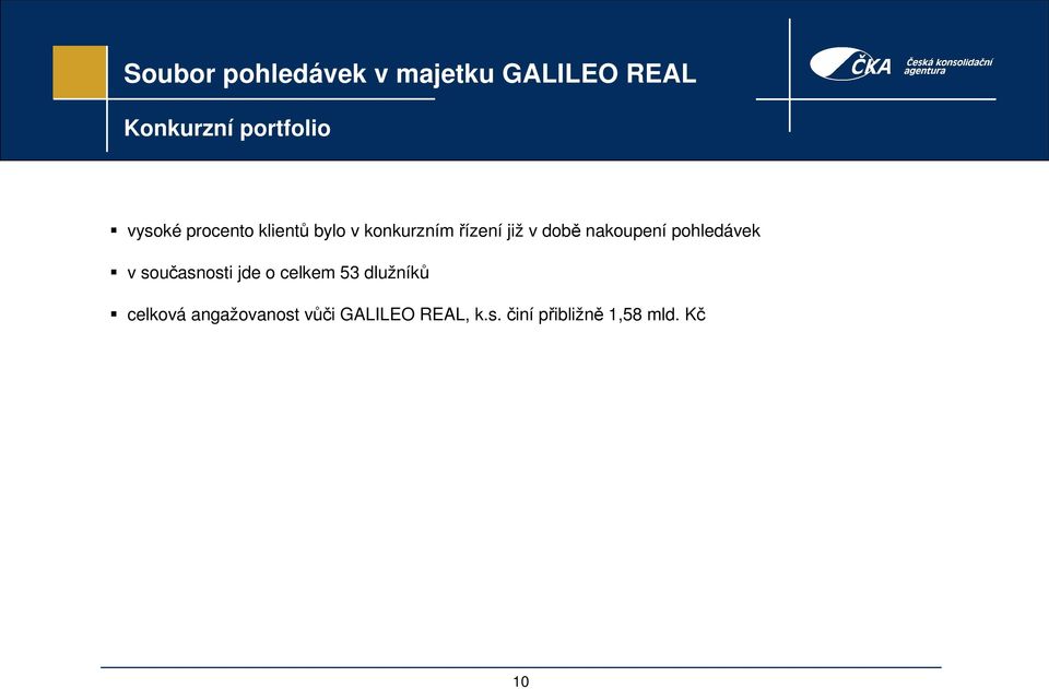 současnosti jde o celkem 53 dlužníků celková