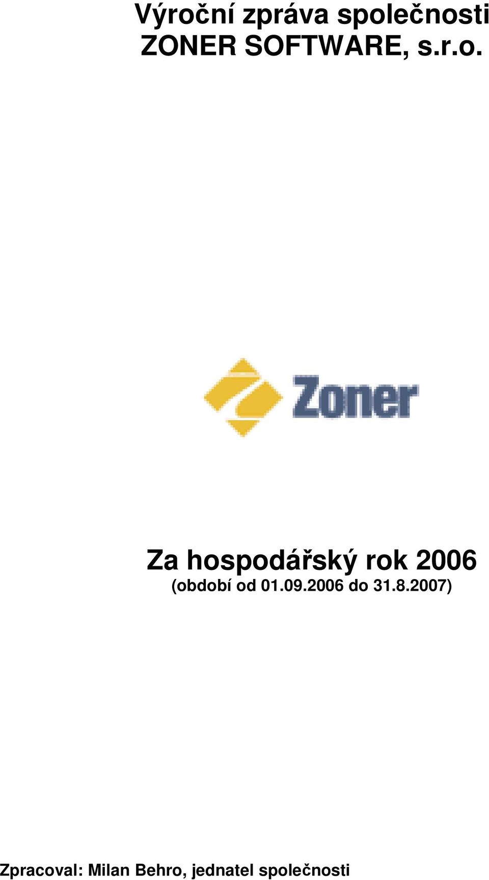 Za hospodářský rok 2006 (období od 01.