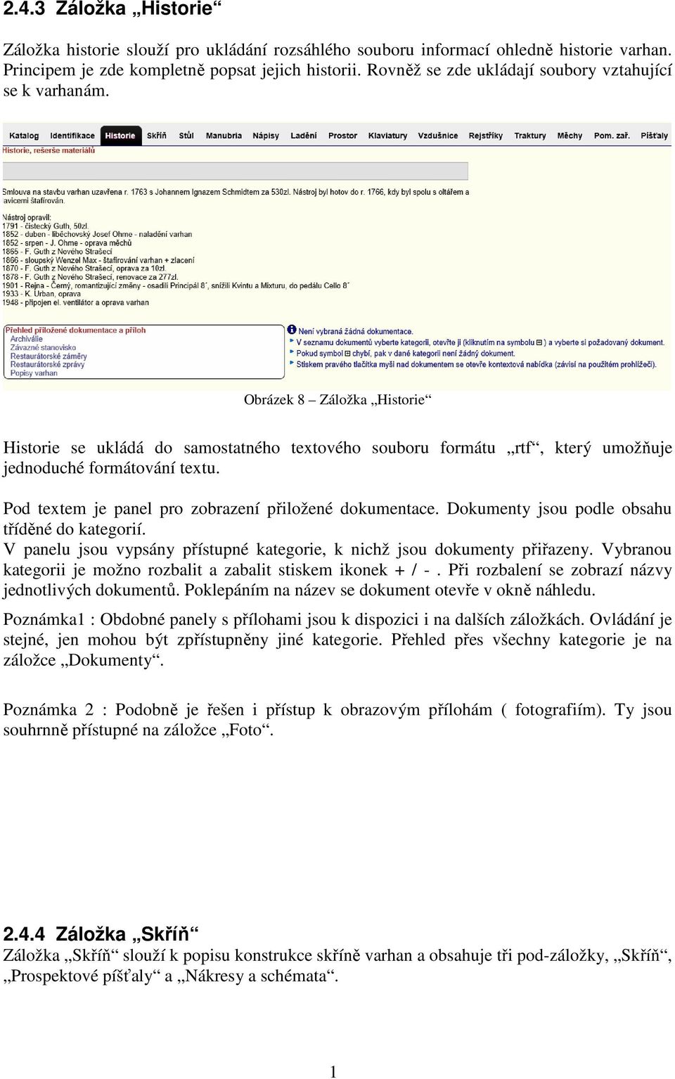 Pod textem je panel pro zobrazení přiložené dokumentace. Dokumenty jsou podle obsahu tříděné do kategorií. V panelu jsou vypsány přístupné kategorie, k nichž jsou dokumenty přiřazeny.