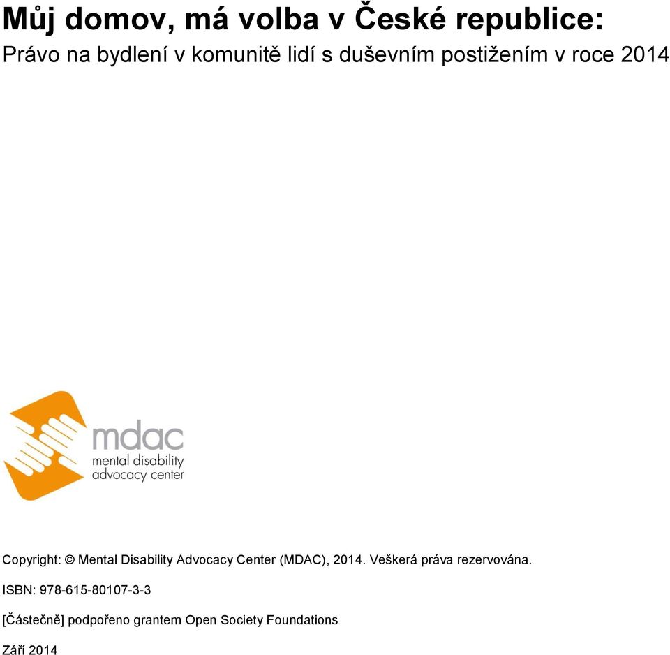 Advocacy Center (MDAC), 2014. Veškerá práva rezervována.