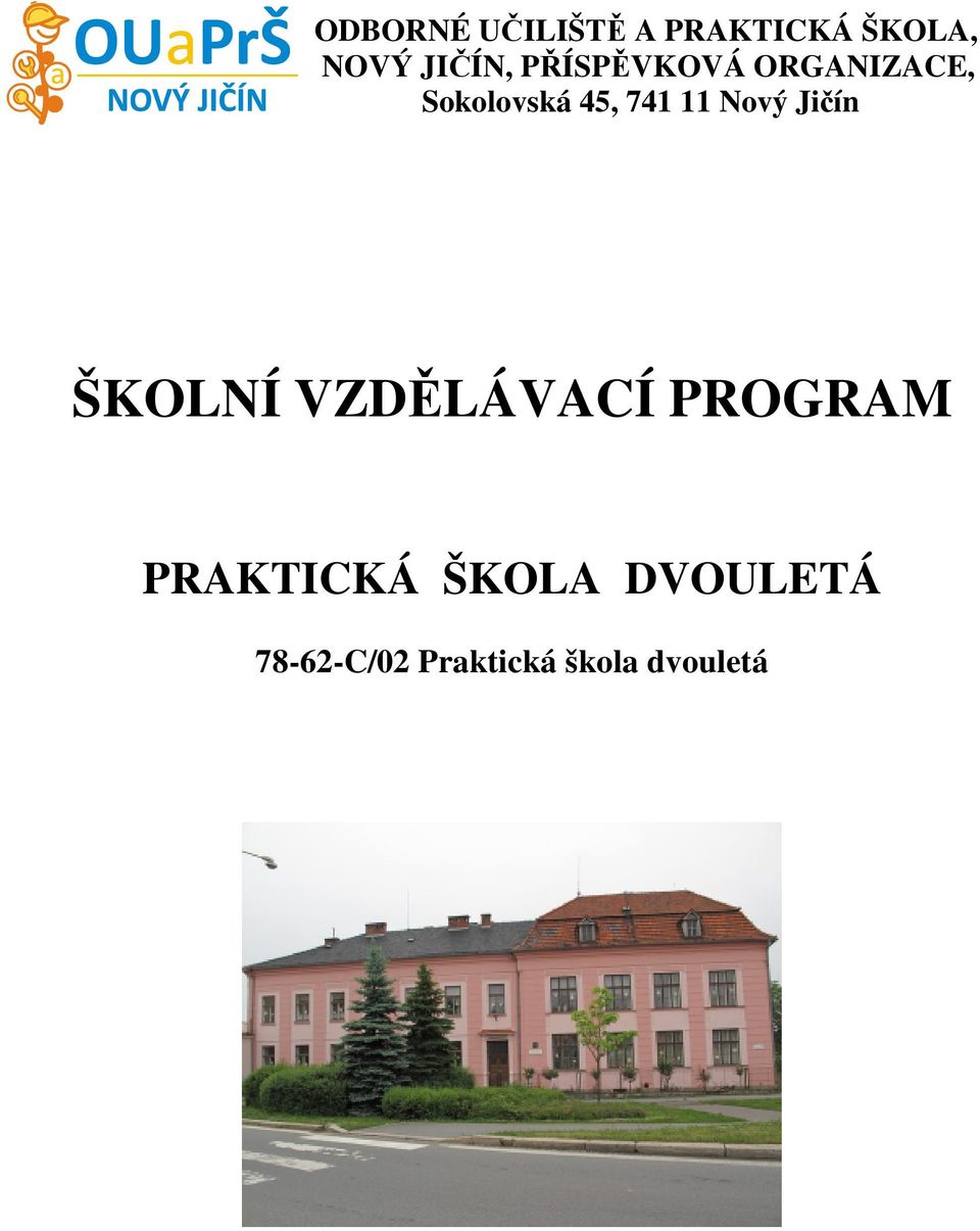 Nový Jičín ŠKOLNÍ VZDĚLÁVACÍ PROGRAM PRAKTICKÁ