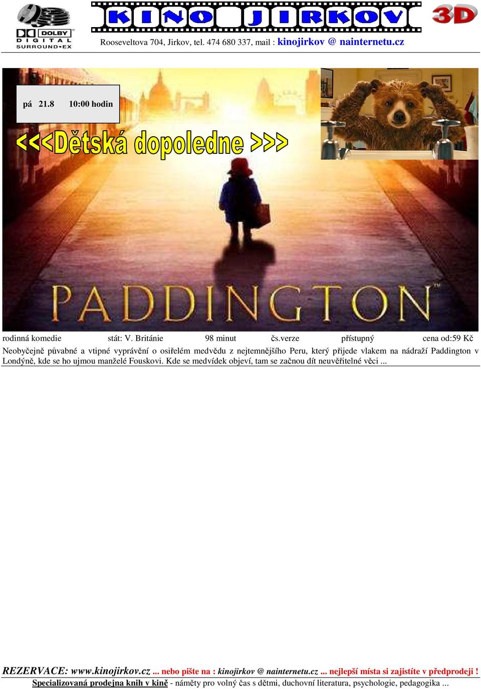 medvědu z nejtemnějšího Peru, který přijede vlakem na nádraží Paddington v