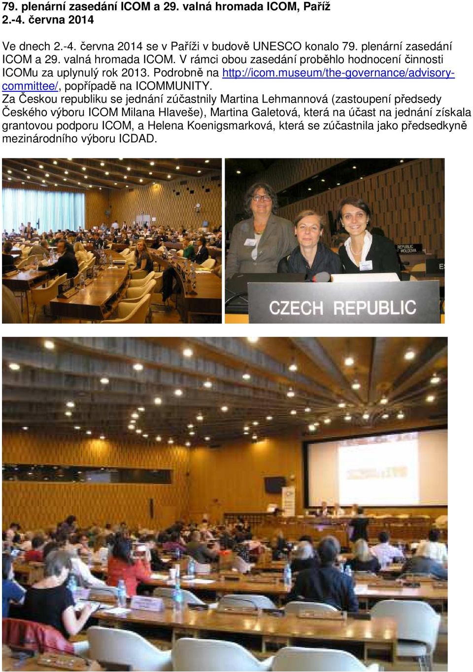 museum/the-governance/advisorycommittee/, popřípadě na ICOMMUNITY.