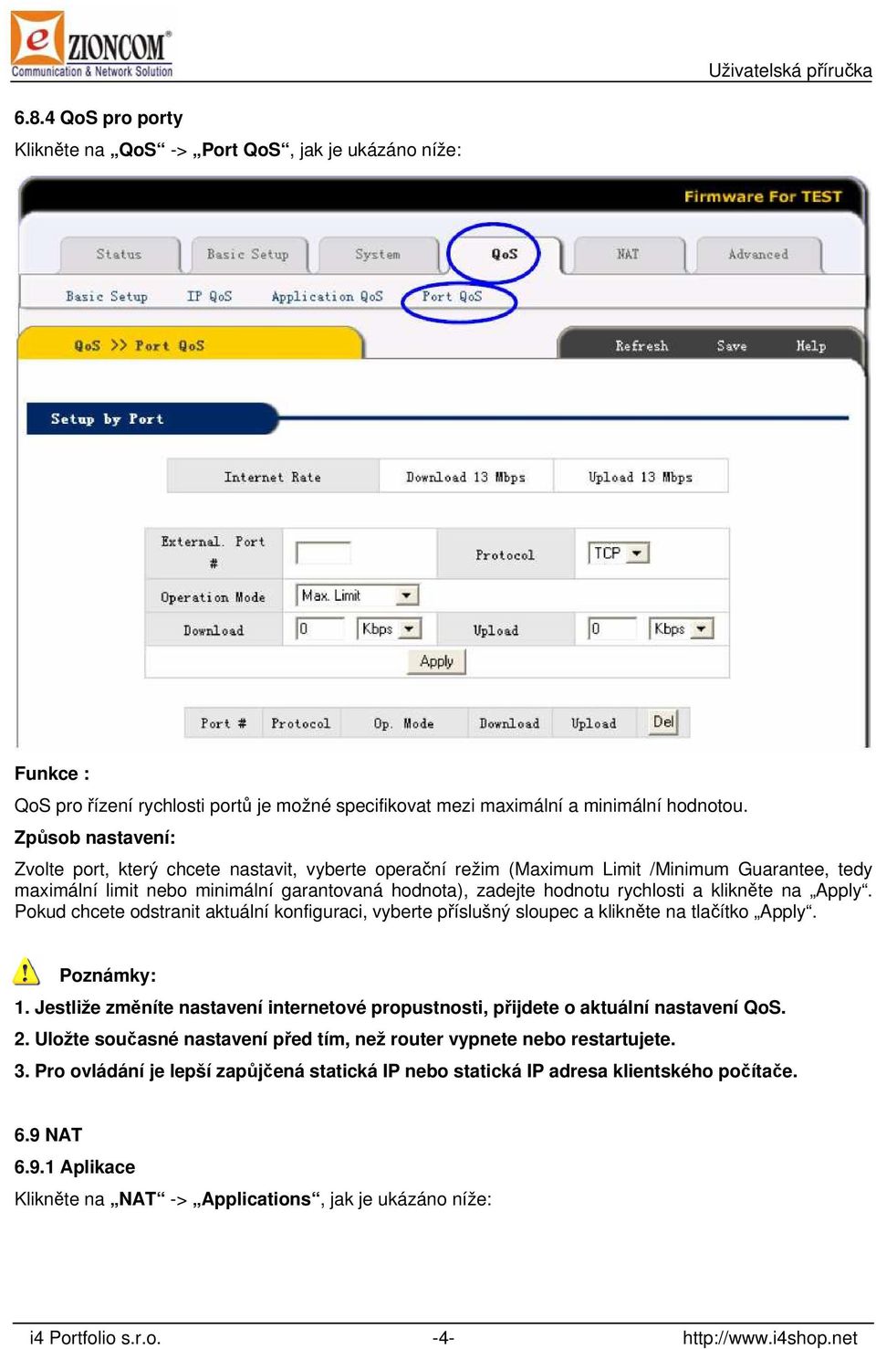 klikněte na Apply. Pokud chcete odstranit aktuální konfiguraci, vyberte příslušný sloupec a klikněte na tlačítko Apply. Poznámky: 1.