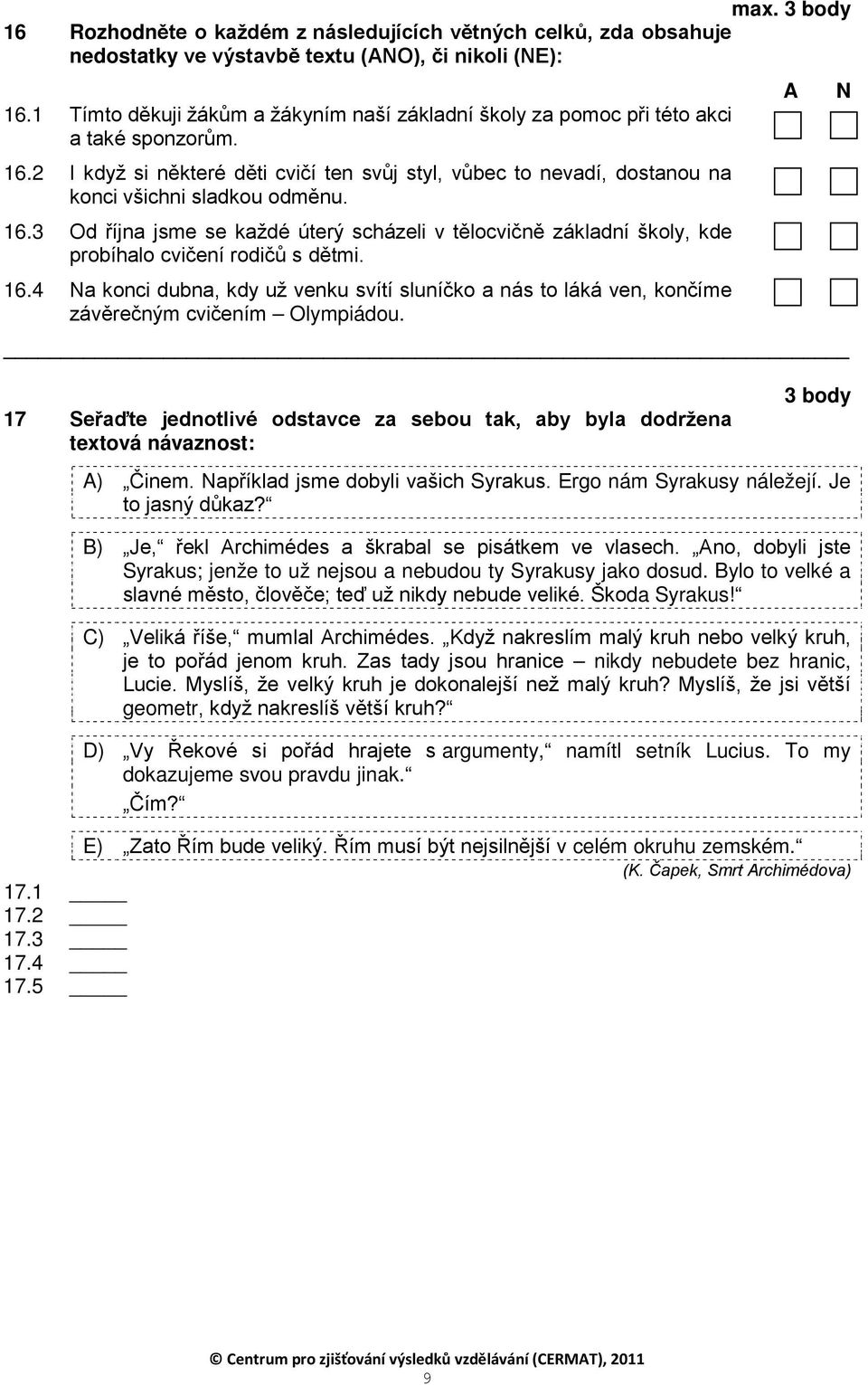 16.3 Od října jsme se každé úterý scházeli v tělocvičně základní školy, kde probíhalo cvičení rodičů s dětmi. 16.