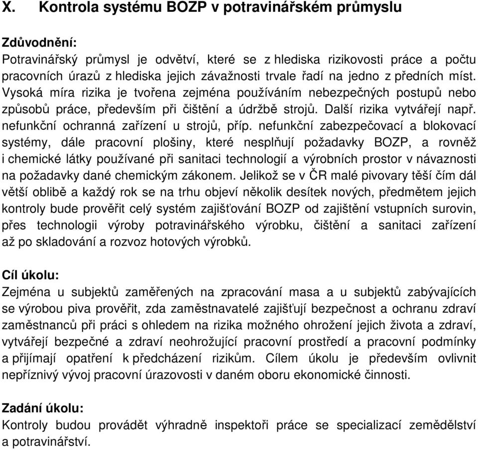 nefunkční ochranná zařízení u strojů, příp.