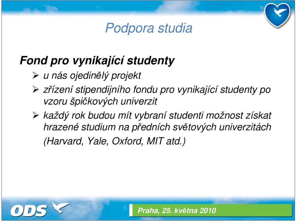 univerzit každý rok budou mít vybraní studenti možnost získat hrazené