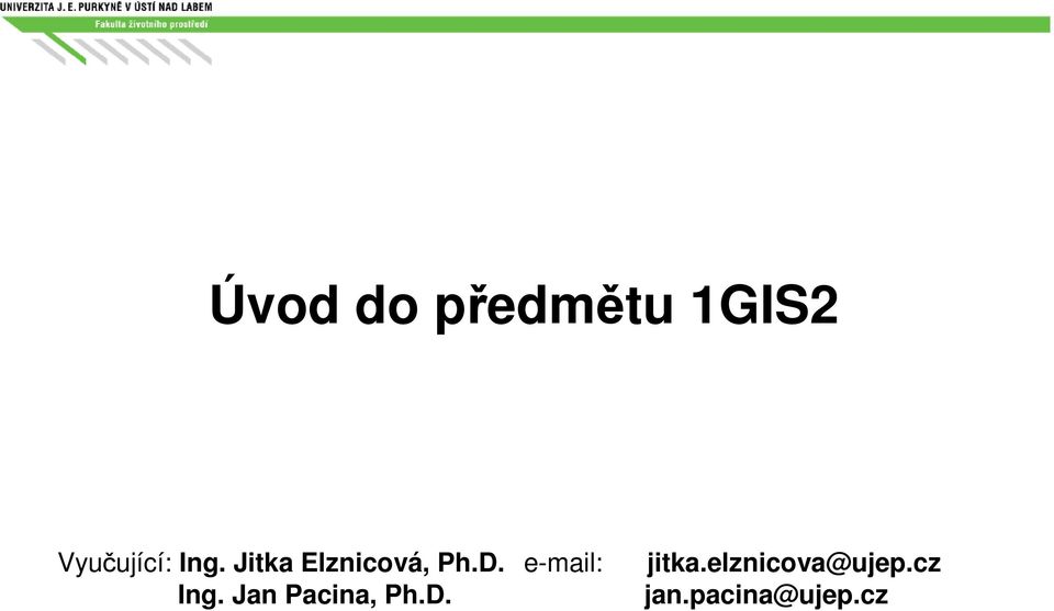 Jan Pacina, Ph.D. e-mail: jitka.