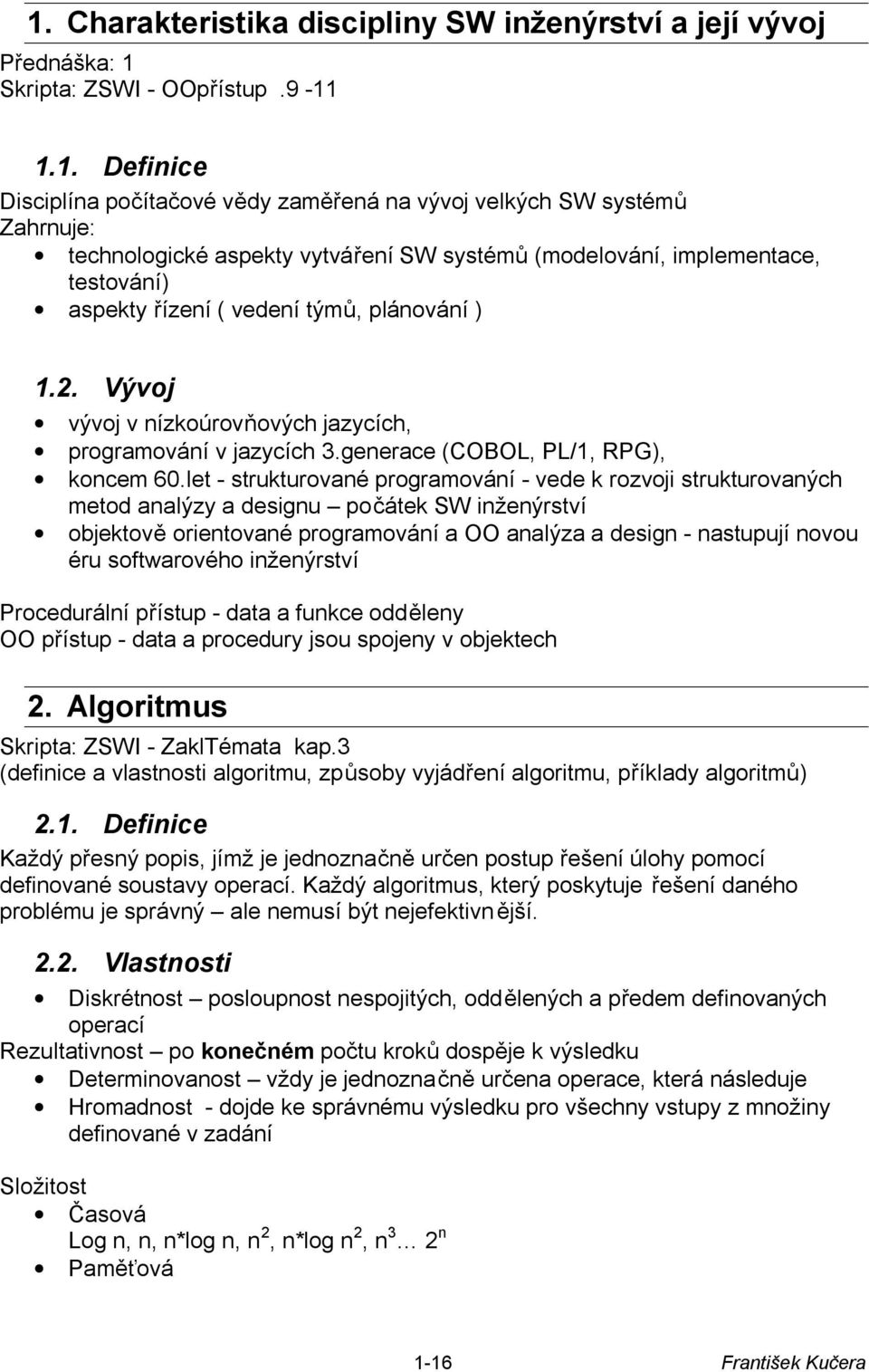 generace (COBOL, PL/1, RPG), koncem 60.