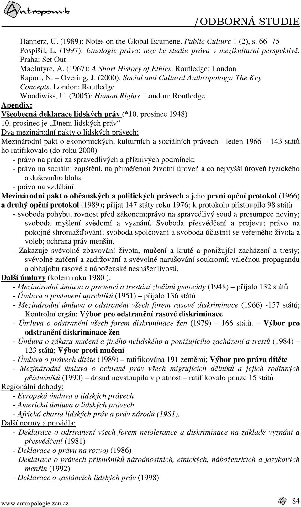 London: Routledge. Apendix: Všeobecná deklarace lidských práv (*10. prosinec 1948) 10.