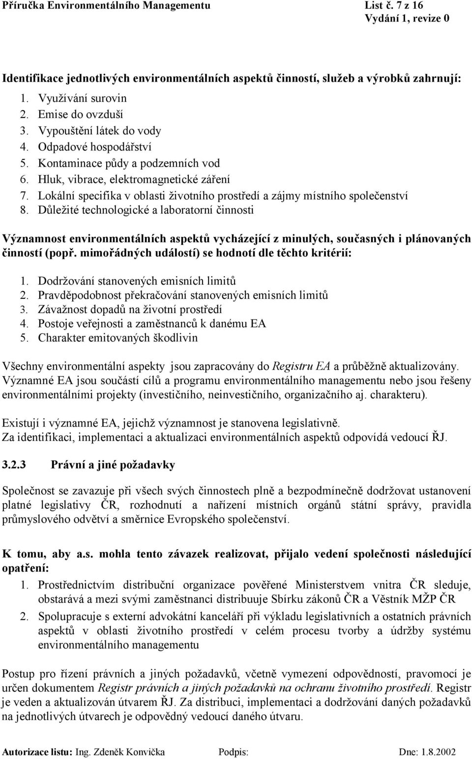 Lokální specifika v oblasti životního prostředí a zájmy místního společenství 8.