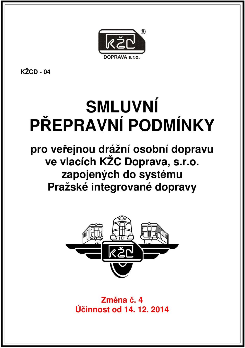 Doprava, s.r.o. zapojených do systému Pražské