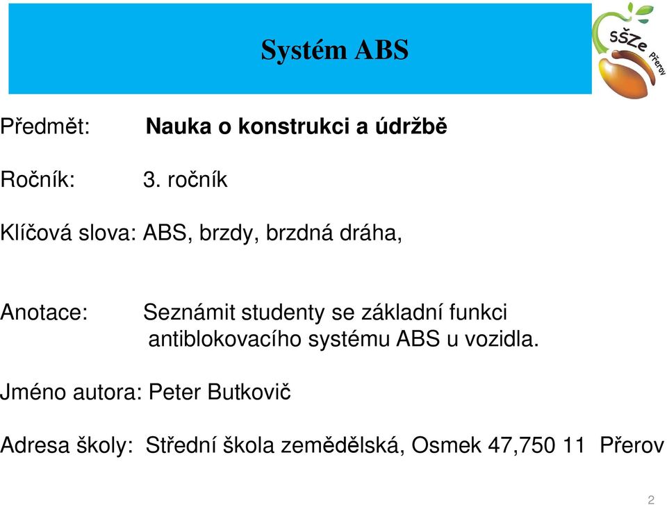 studenty se základní funkci antiblokovacího systému ABS u vozidla.