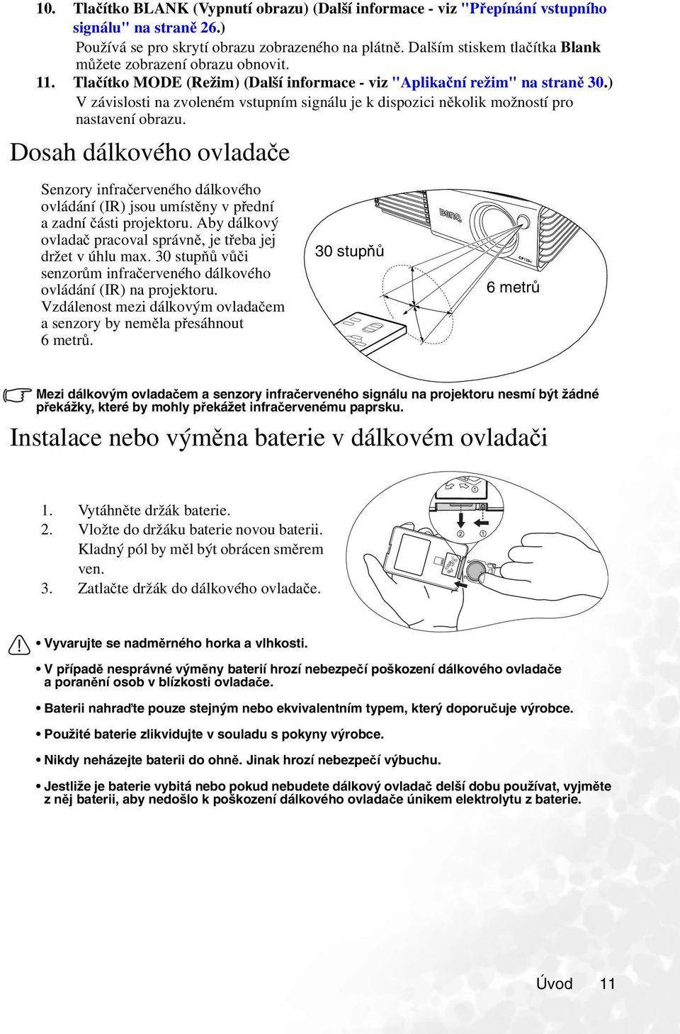 ) V závislosti na zvoleném vstupním signálu je k dispozici několik možností pro nastavení obrazu.