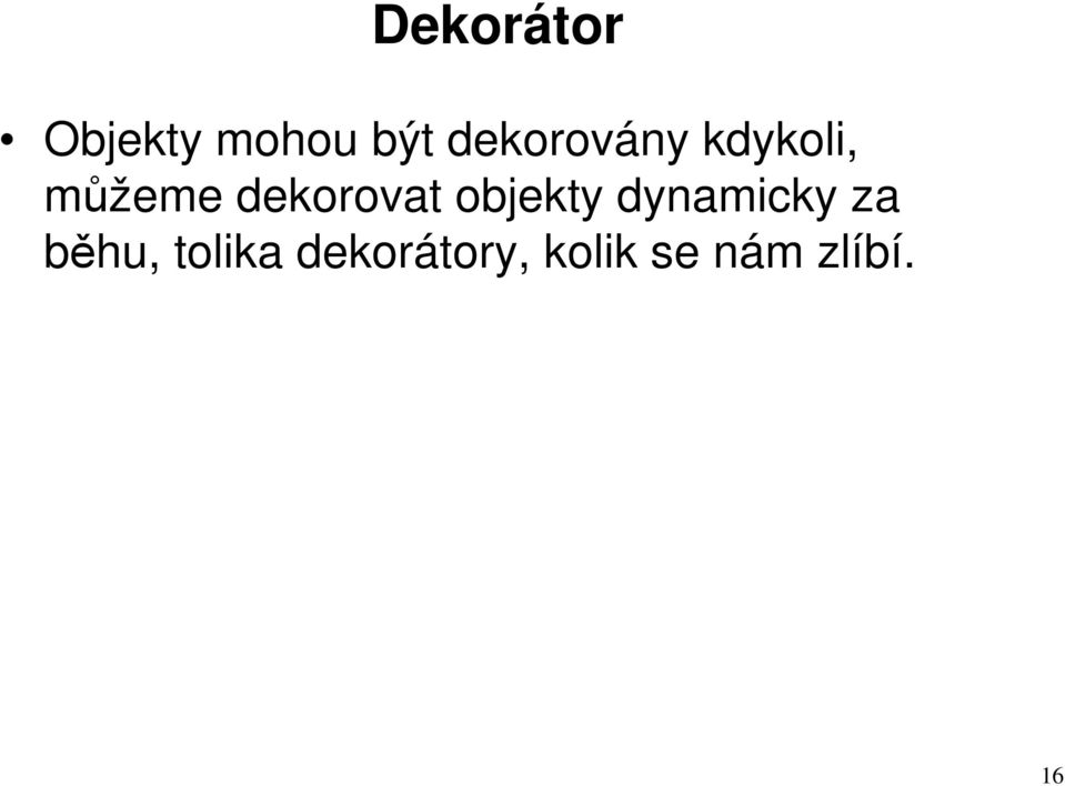 dekorovat objekty dynamicky za