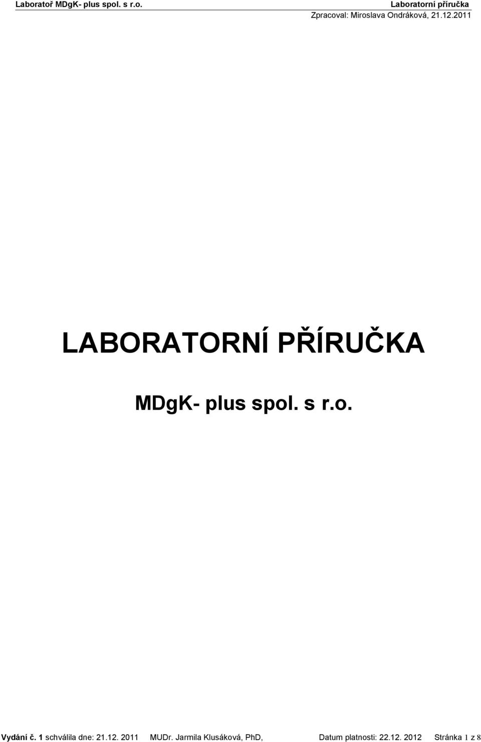 12. 2011 MUDr.