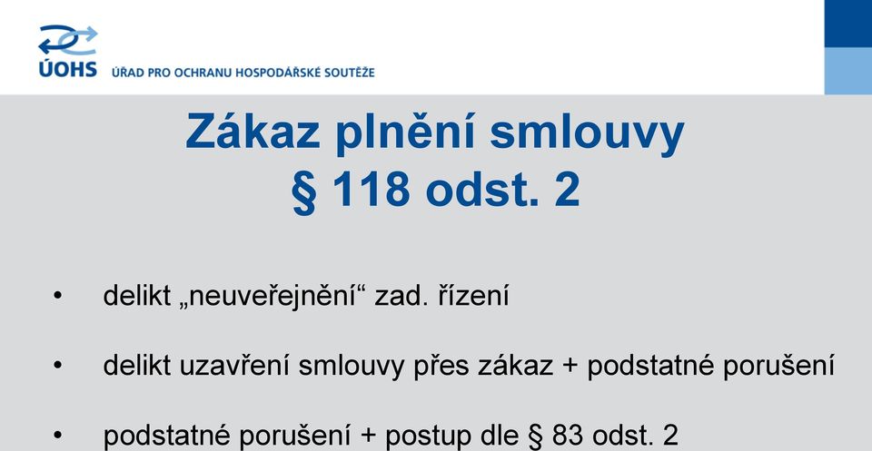 řízení delikt uzavření smlouvy přes