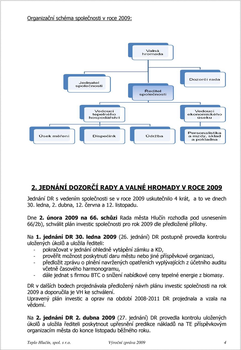 jednání DR 30. ledna 2009 (26.