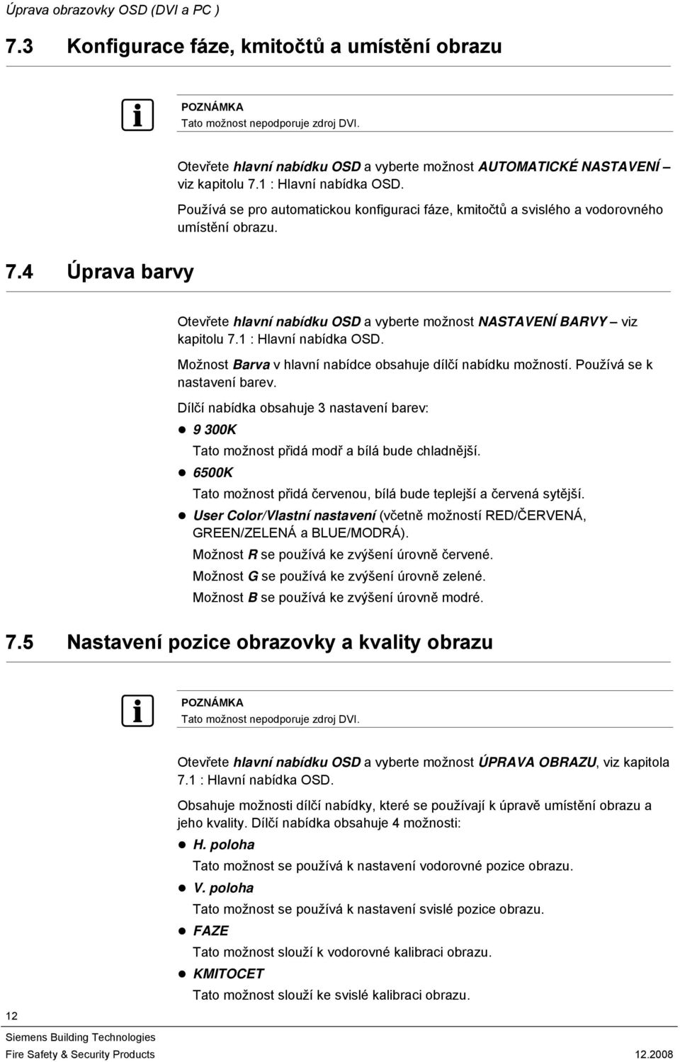 1 : Hlavní nabídka OSD. Možnost Barva v hlavní nabídce obsahuje dílčí nabídku možností. Používá se k nastavení barev.