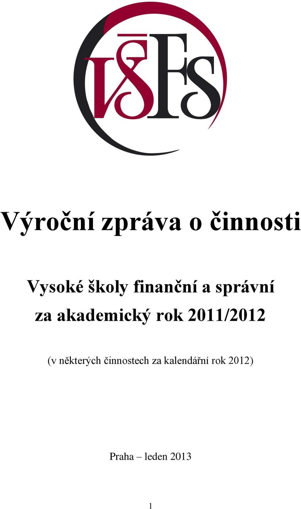 akademický rok 2011/2012 (v některých