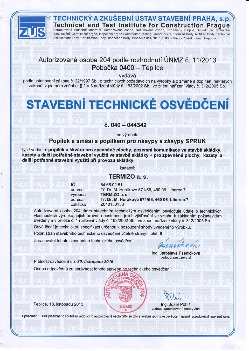 Technical and Test Institute for Construction Praque Akreditovan6 zkusebni laboratoi, Autorizovan6 osoba, Notifikovan6 osoba, Ozn6menli subjekt, Subjekt pro teennick6 posuzovanf, Certifikadni orgdn,