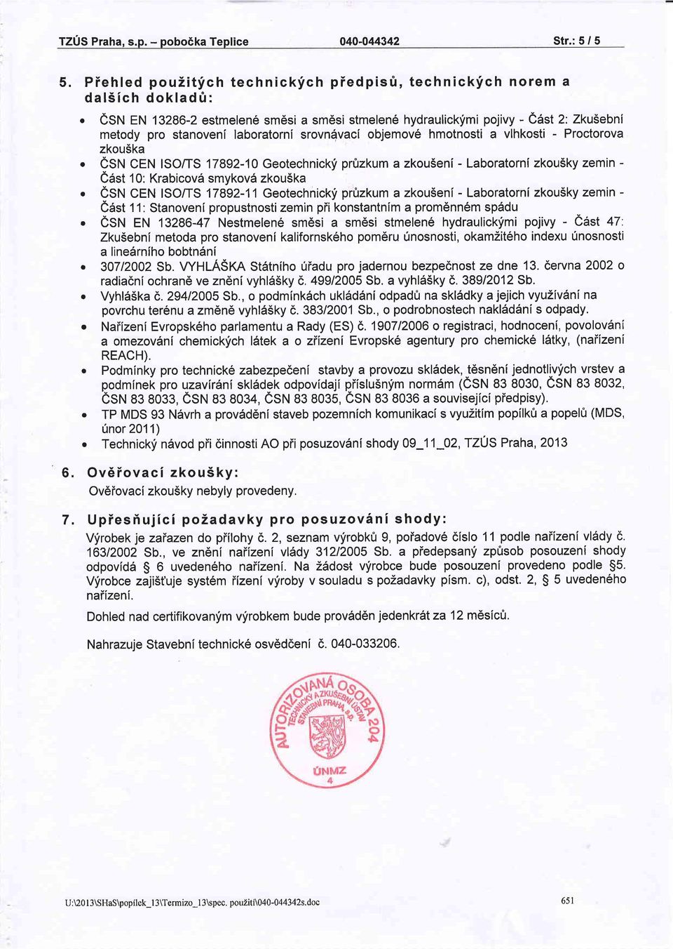 esn CEN ISO/TS 17892-10 Geotechnickli pr0zkum a zkou5eni - Laboratorni zkou5ky zemin - east t 0: Krabicov6 smykovd zkou5ka.