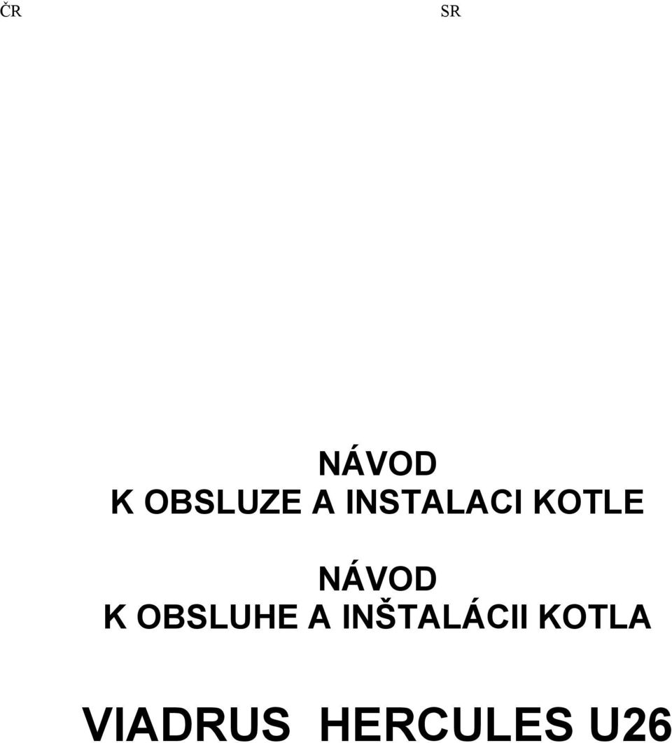 K OBSLUHE A INŠTALÁCII