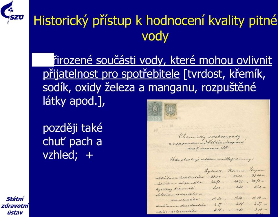 pro spotřebitele [tvrdost, křemík, sodík, oxidy železa a