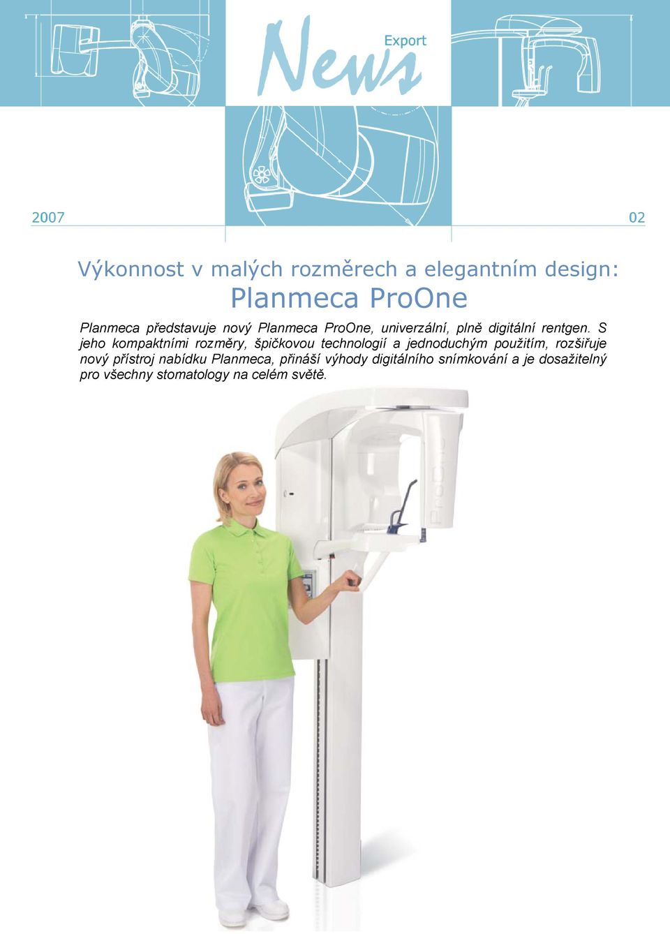 S jeho kompaktními rozměry, špičkovou technologií a jednoduchým použitím, rozšiřuje nový