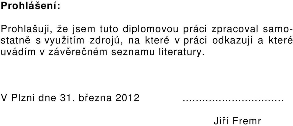 které v práci odkazuji a které uvádím v závěrečném