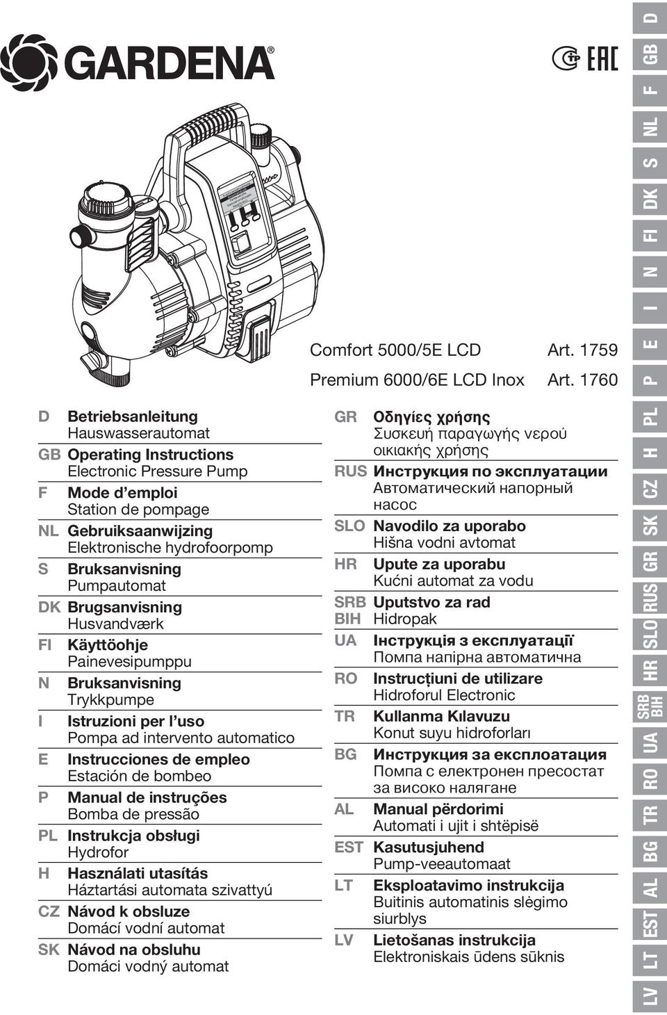 P Manual de instruções Bomba de pressão PL Instrukcja obsługi Hydrofor H Használati utasítás Háztartási automata szivattyú Návod k obsluze Domácí vodní automat SK Návod na obsluhu Domáci vodný