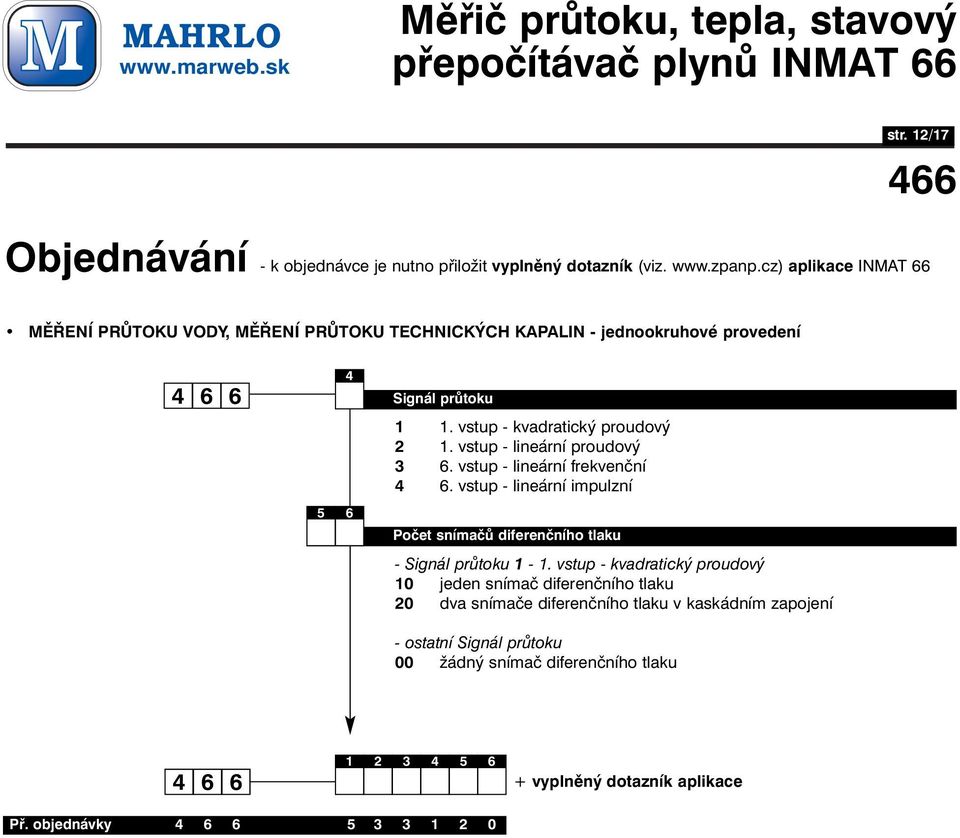 vstup - lineární impulzní Počet snímačů diferenčního tlaku - 1-1.