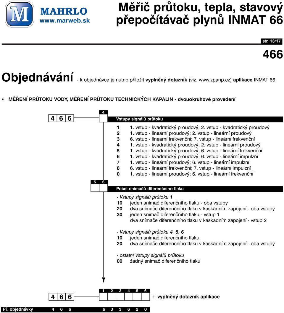 vstup - kvadratický proudový;. vstup - lineární frekvenční 1. vstup - kvadratický proudový;. vstup - lineární impulzní 7 1. vstup - lineární proudový;. vstup - lineární impulzní 8.