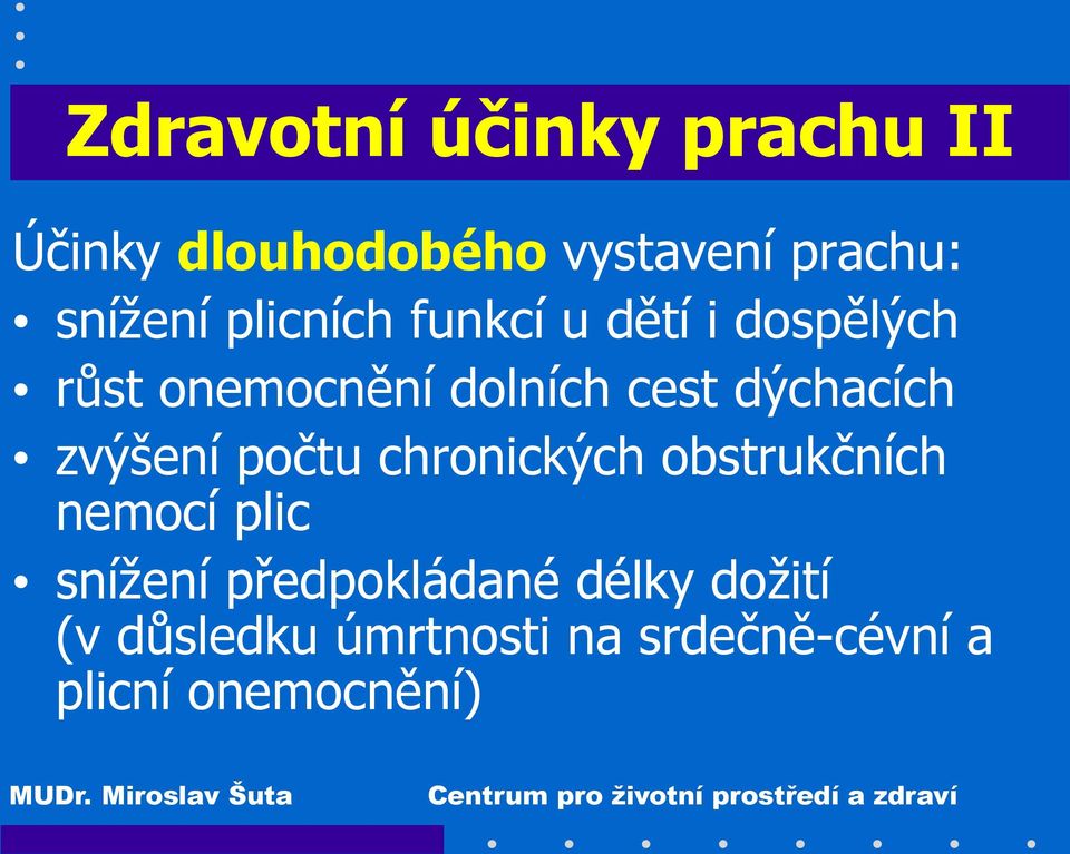 dýchacích zvýšení počtu chronických obstrukčních nemocí plic snížení