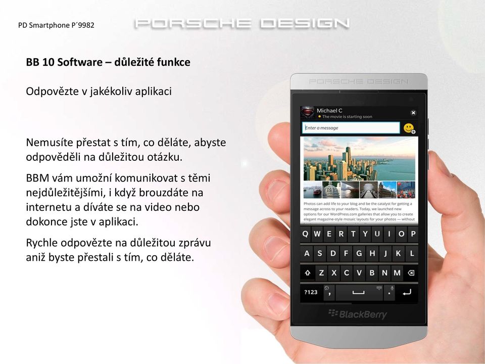 BBM vám umožní komunikovat s těmi nejdůležitějšími, i když brouzdáte na internetu a