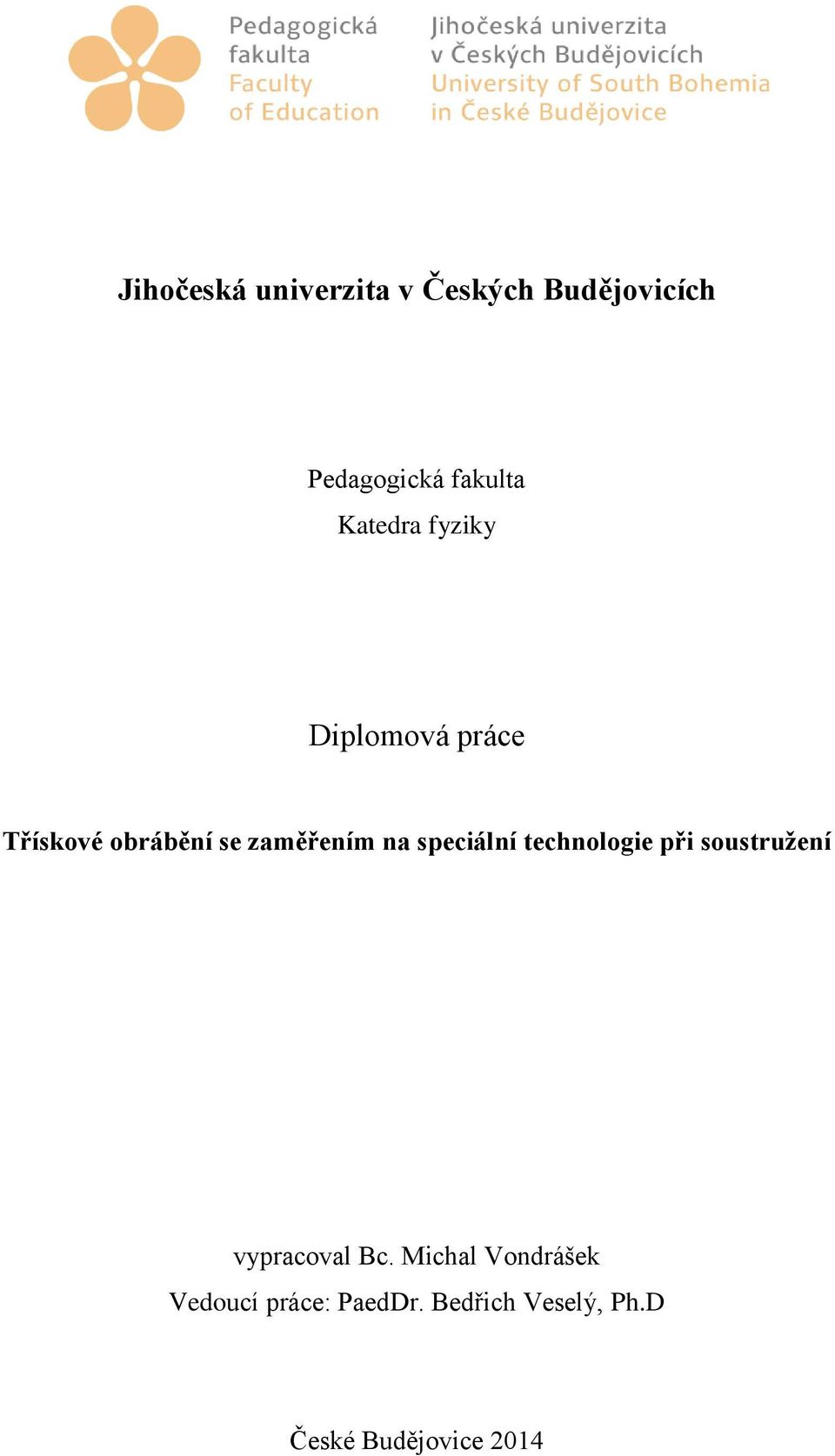 speciální technologie při soustružení vypracoval Bc.