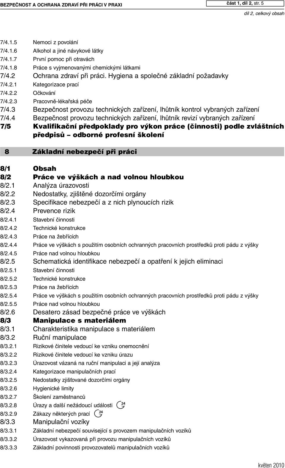 3 Bezpečnost provozu technických zařízení, lhůtník kontrol vybraných zařízení 7/4.