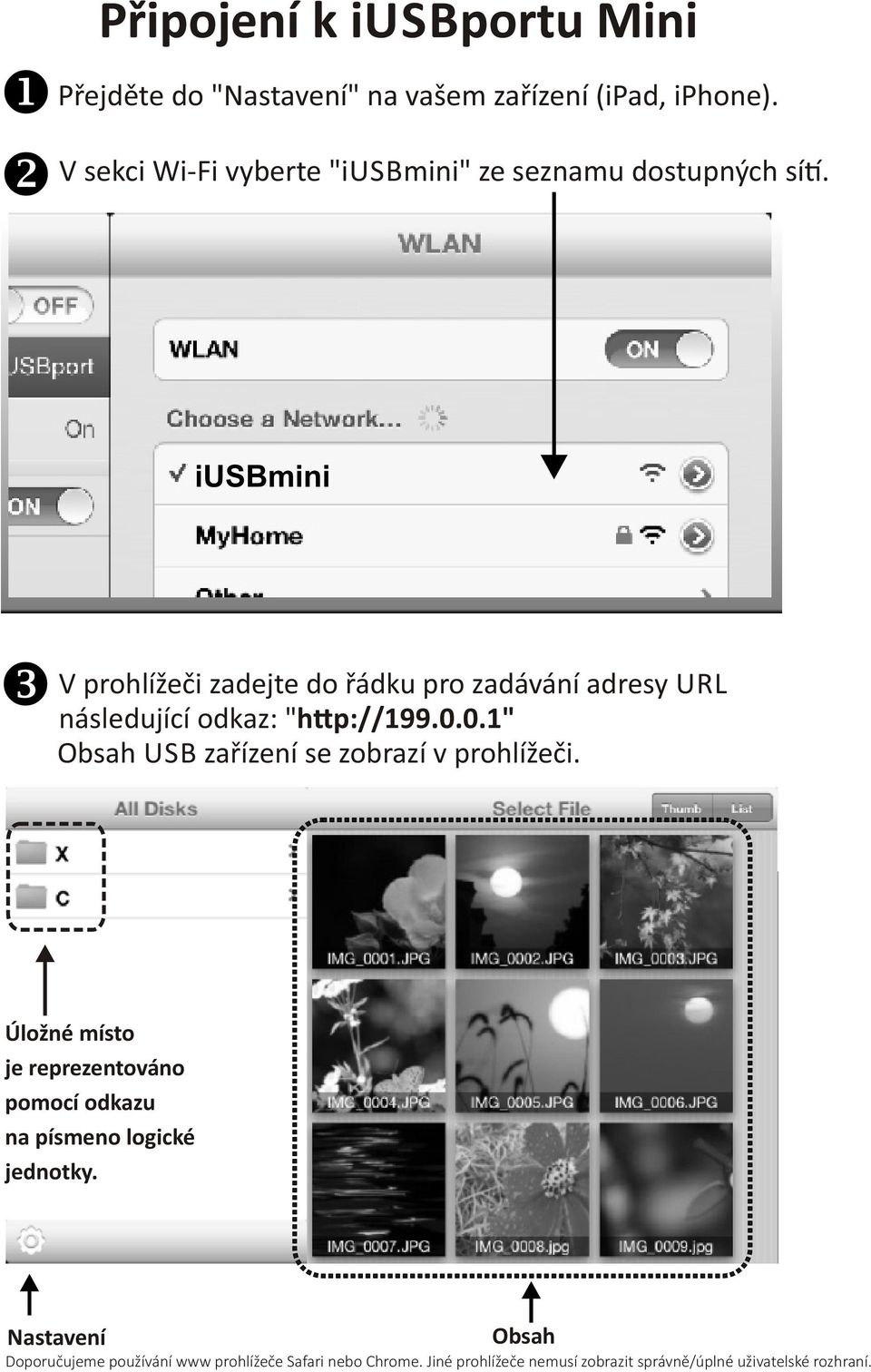 iusbmini V prohlížeči zadejte do řádku pro zadávání adresy URL následující odkaz: "h p://199.0.