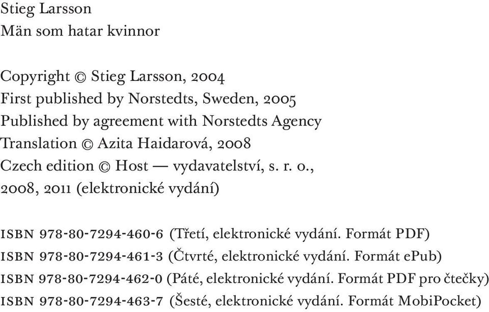 , 2008, 2011 (elektronické vydání) ISBN 978-80-7294-460-6 (Třetí, elektronické vydání.