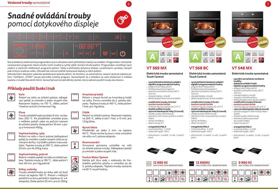 velký a přehledný dotykový displej s praktickými symboly různých pokrmů pro snadnou volbu. uživatel tak nemusí složitě nastavovat teploty a režim pečení.