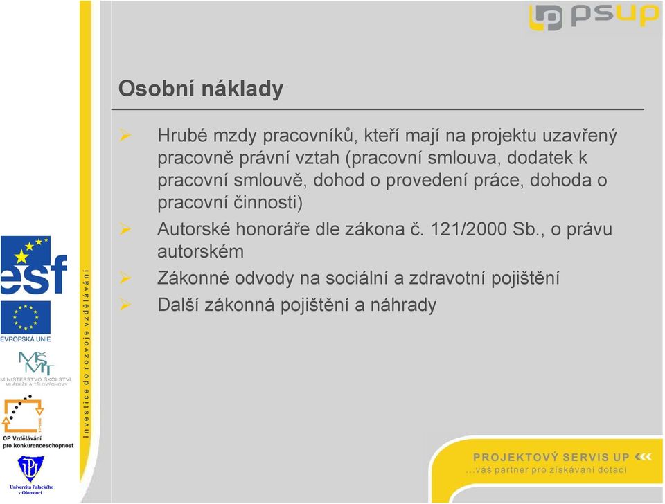 dohoda o pracovní činnosti) Autorské honoráře dle zákona č. 121/2000 Sb.